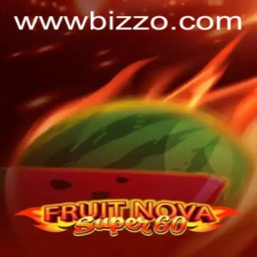 FruitNovaSuper60: A Thrilling Experience at Bizzo Casino